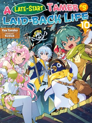 cover image of A Late-Start Tamer's Laid-Back Life